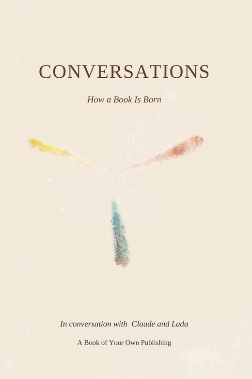Conversations. How a Book Is Born